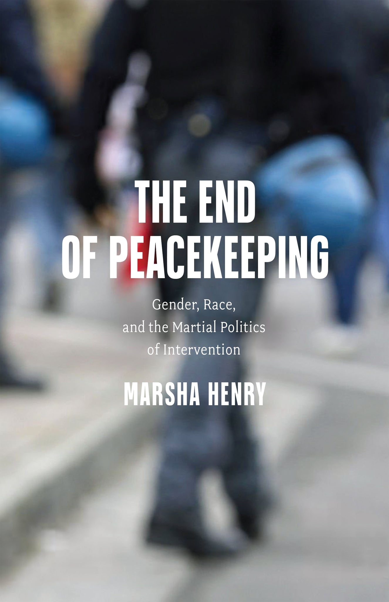 Cover image for The End of Peacekeeping ISBN 9781512825244