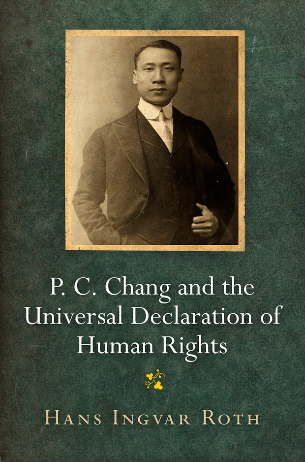 Cover image for P. C. Chang and the Universal Declaration of Human Rights, isbn: 9781512825541
