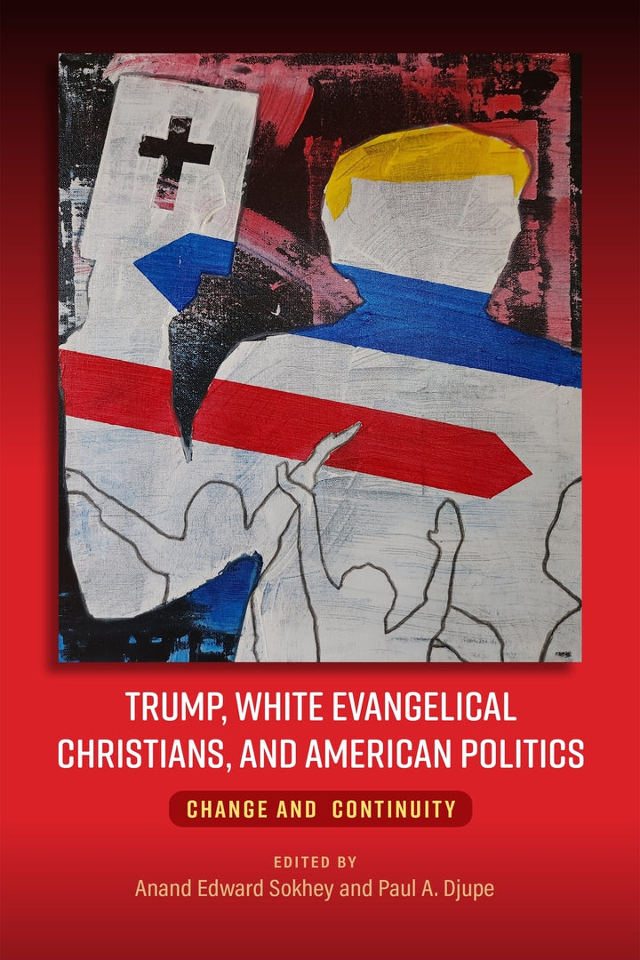 Cover image for Trump, White Evangelical Christians, and American Politics ISBN 9781512825626