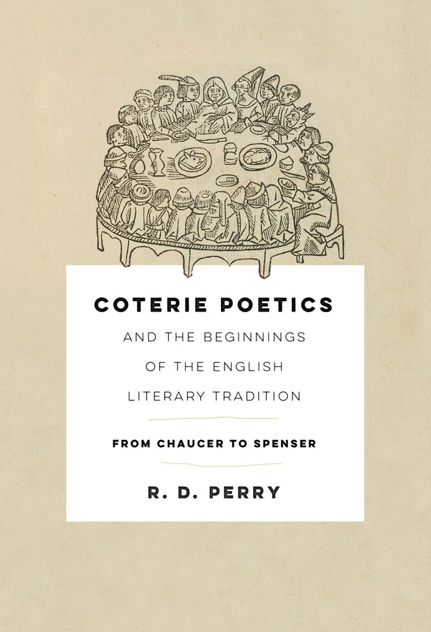 Cover image for Coterie Poetics and the Beginnings of the English Literary Tradition, isbn: 9781512826029