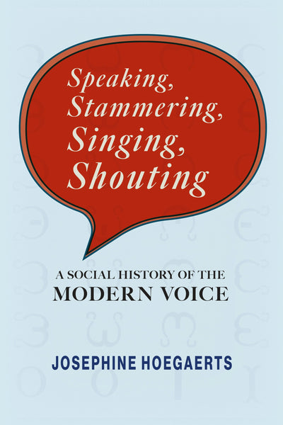 Cover image for Speaking, Stammering, Singing, Shouting, isbn: 9781512827736