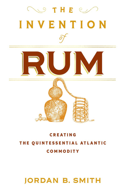 Cover image for The Invention of Rum, isbn: 9781512828184