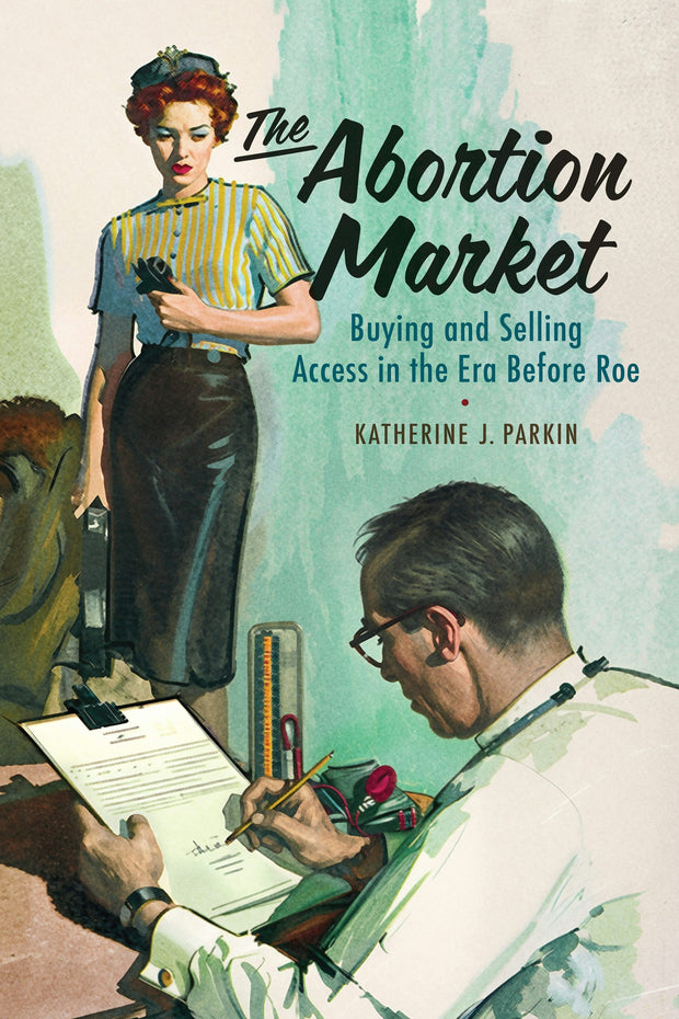 Cover image for The Abortion Market, isbn: 9781512828207