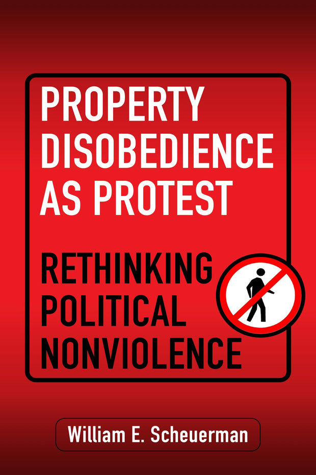 Cover image for Property Disobedience as Protest, isbn: 9781512828672