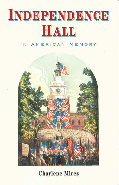 Cover image for Independence Hall in American Memory, isbn: 9781512829211