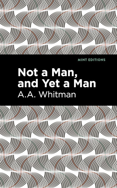 Book cover image for Not a Man, and Yet a Man ISBN: 9781513132310