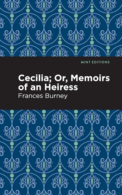 Book cover image for Cecilia; Or, Memoirs of an Heiress ISBN: 9781513133447