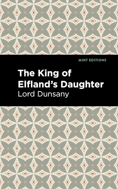 Book cover image for The King of Elfland's Daughter ISBN: 9781513134451