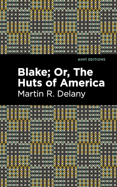 Book cover image for Blake; Or, The Huts of America ISBN: 9781513134604
