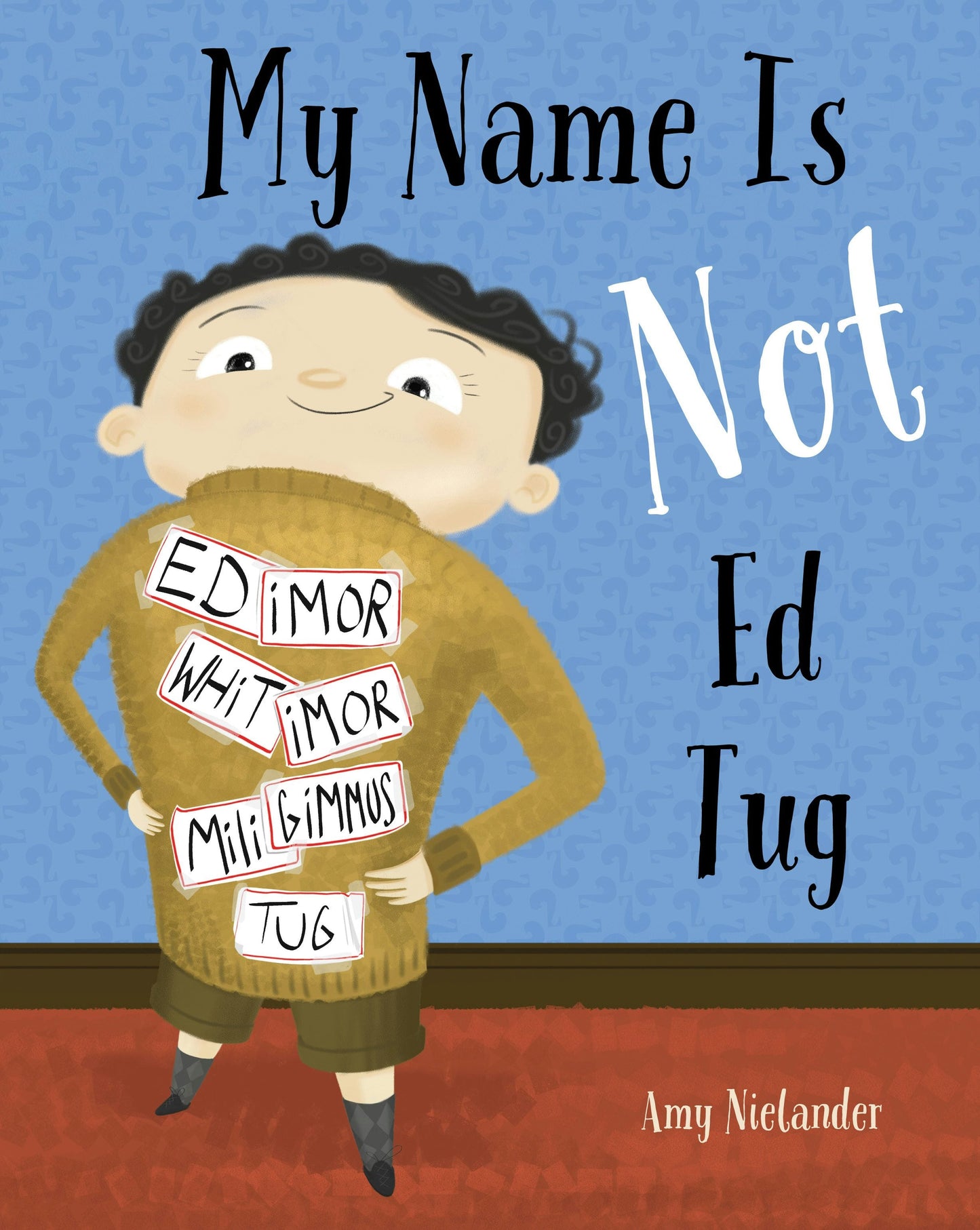Book cover image for My Name Is Not Ed Tug ISBN: 9781513134871