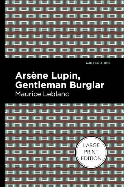 Book cover image for Arsene Lupin: The Gentleman Burglar ISBN: 9781513137124