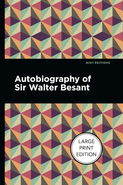 Book cover image for Autobiography of Sir Walter Besant ISBN: 9781513137353