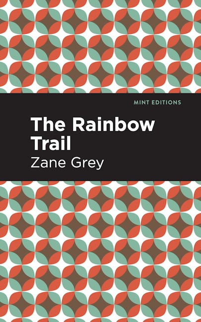Book cover image for The Rainbow Trail ISBN: 9781513205687