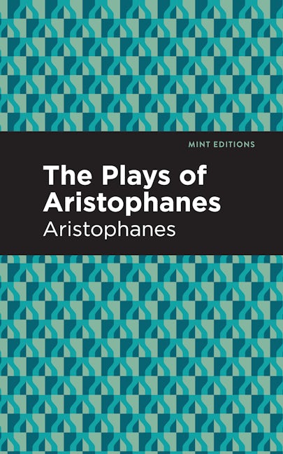 Book cover image for The Plays of Aristophanes ISBN: 9781513205809