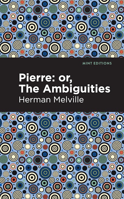 Book cover image for Pierre (Or, the Ambiguities) ISBN: 9781513205847
