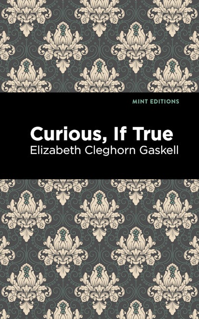 Book cover image for Curious, If True ISBN: 9781513207636