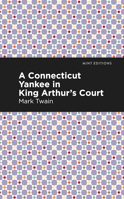 Book cover image for A Connecticut Yankee in King Arthur's Court ISBN: 9781513207728