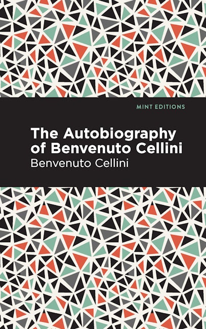 Book cover image for Autobiography of Benvenuto Cellini ISBN: 9781513208046