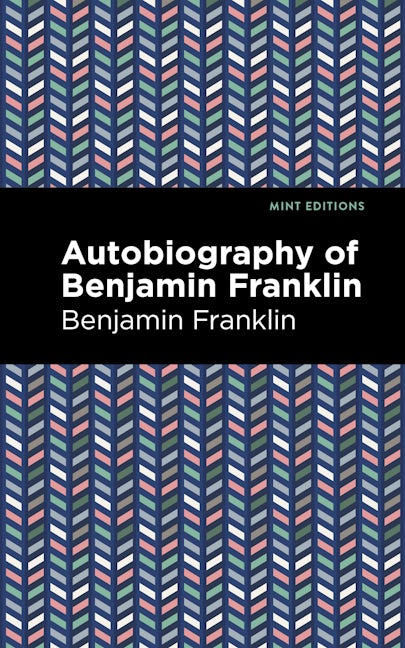 Book cover image for The Autobiography of Benjamin Franklin ISBN: 9781513208053