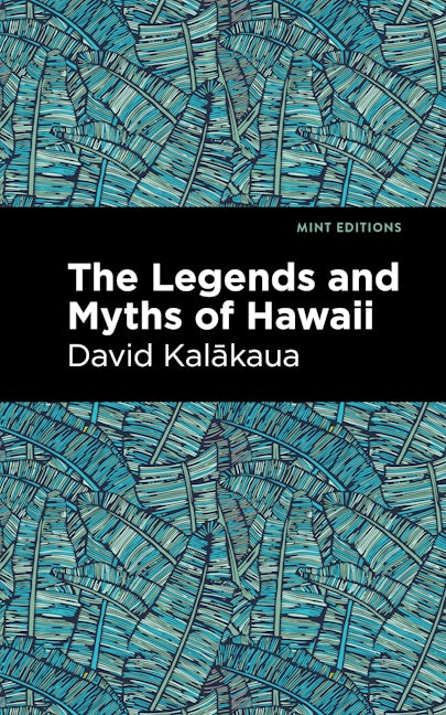 Book cover image for The Legends and Myths of Hawaii ISBN: 9781513208909