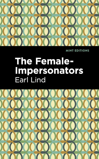 Book cover image for The Female-Impersonators ISBN: 9781513209104