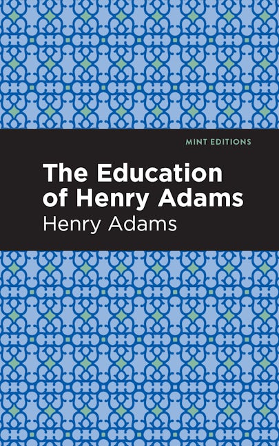 Book cover image for The Education of Henry Adams ISBN: 9781513220840