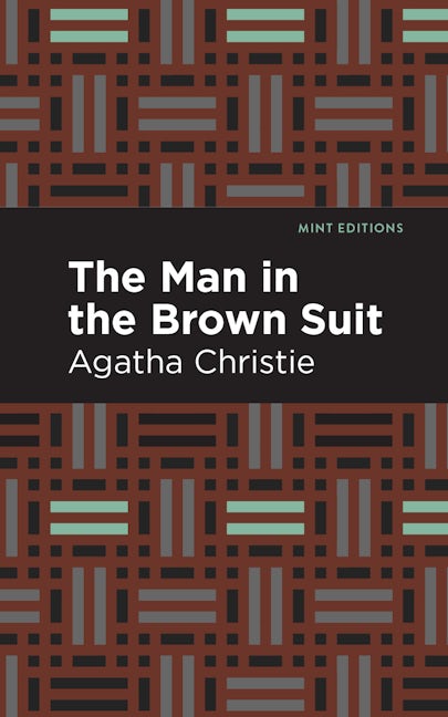 Book cover image for The Man in the Brown Suit ISBN: 9781513221311