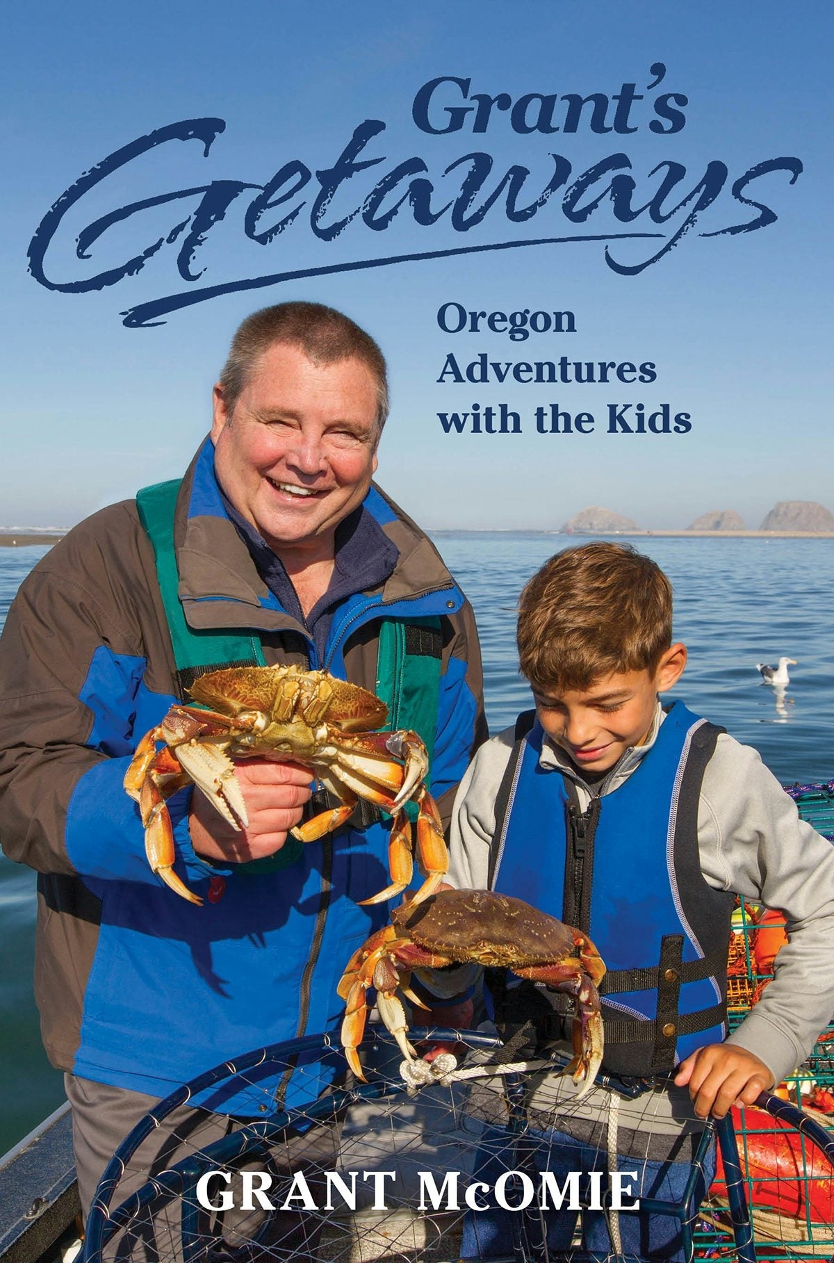 Book cover image for Grant's Getaways: Oregon Adventures with the Kids ISBN: 9781513260488