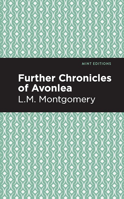 Book cover image for Further Chronicles of Avonlea ISBN: 9781513268460
