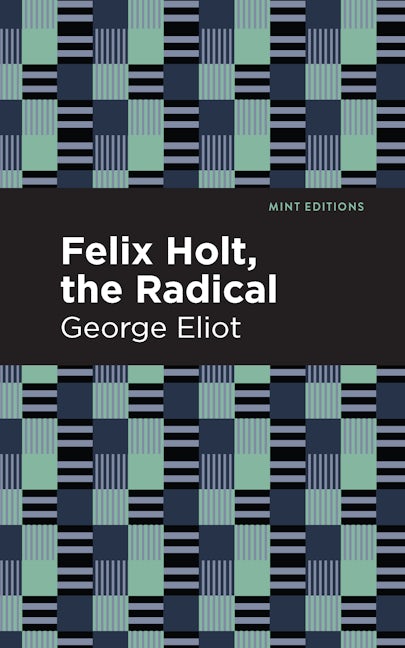 Book cover image for Felix Holt, The Radical ISBN: 9781513270425