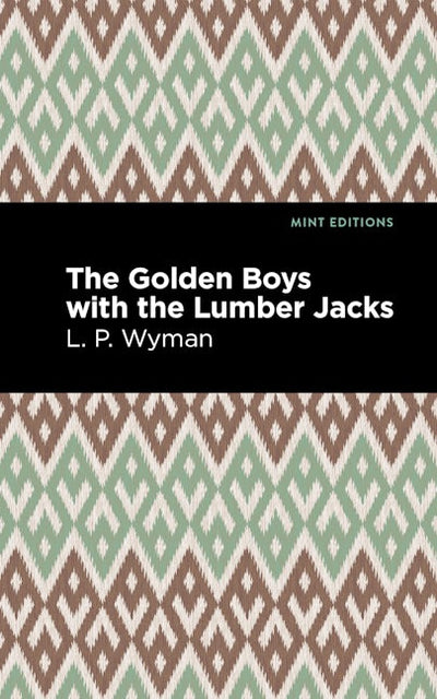 The Golden Boys With the Lumber Jacks