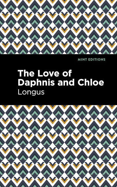 Book cover image for The Loves of Daphnis and Chloe ISBN: 9781513276953