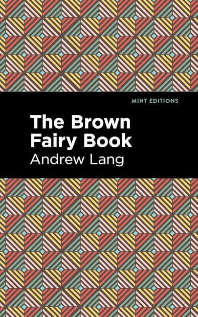 Book cover image for The Brown Fairy Book ISBN: 9781513281667