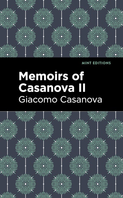 Book cover image for Memoirs of Casanova Volume II ISBN: 9781513281841