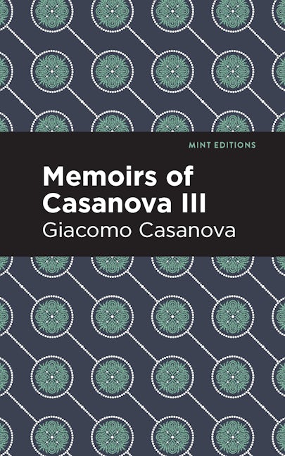 Book cover image for Memoirs of Casanova Volume III ISBN: 9781513281858
