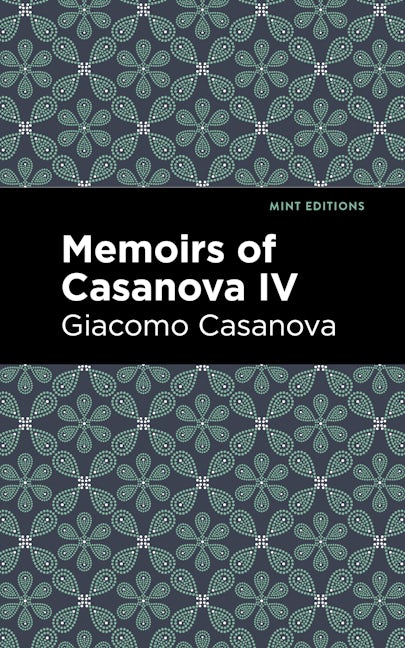 Book cover image for Memoirs of Casanova Volume IV ISBN: 9781513281865