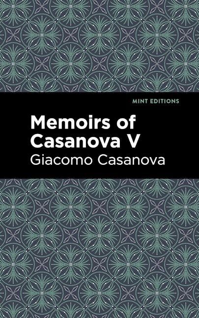 Book cover image for Memoirs of Casanova Volume V ISBN: 9781513281872