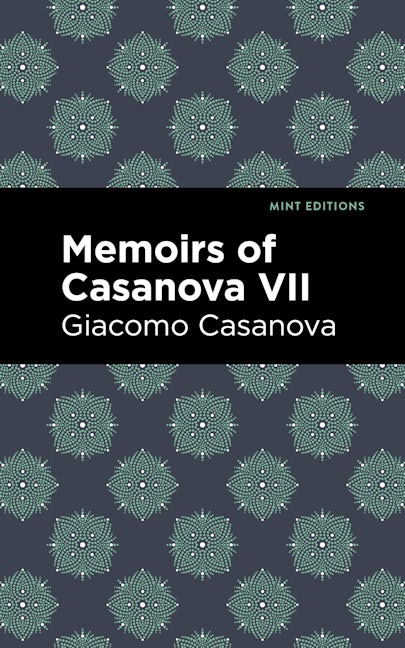 Book cover image for Memoirs of Casanova Volume VII ISBN: 9781513281896