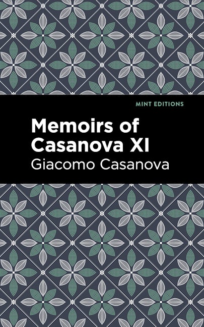 Book cover image for Memoirs of Casanova Volume XI ISBN: 9781513281933