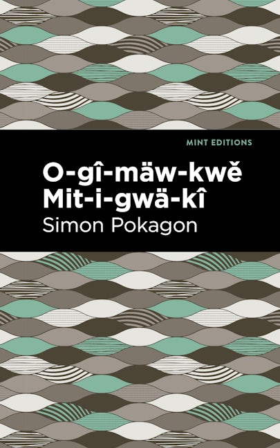 Book cover image for O-gî-mäw-kwě Mit-i-gwä-kî ISBN: 9781513288413