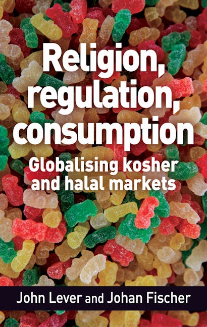 Book cover image for Religion, regulation, consumption ISBN: 9781526103642