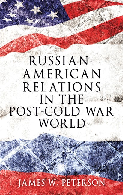 Book cover image for Russian-American relations in the post-Cold War world ISBN: 9781526105783
