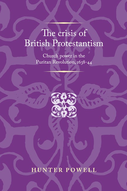 Book cover image for The crisis of British Protestantism ISBN: 9781526106735