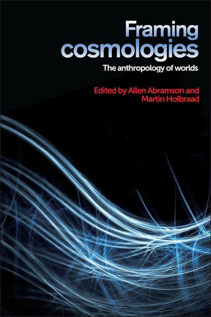 Book cover image for Framing cosmologies ISBN: 9781526107183