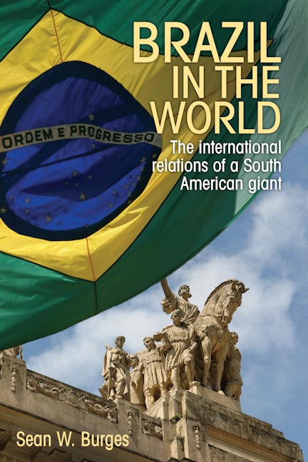 Book cover image for Brazil in the world ISBN: 9781526107398