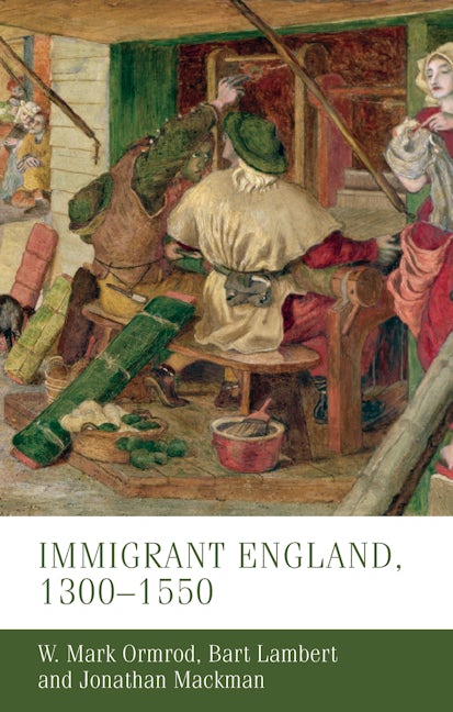 Book cover image for Immigrant England, 1300–1550 ISBN: 9781526109149