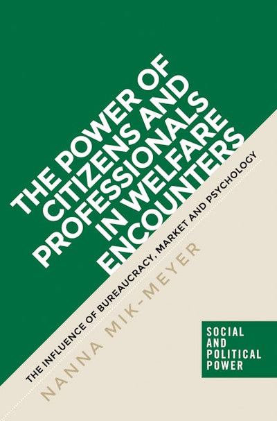 The power of citizens and professionals in welfare encounters