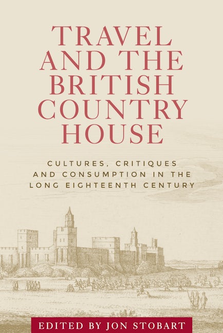 Book cover image for Travel and the British country house ISBN: 9781526110329