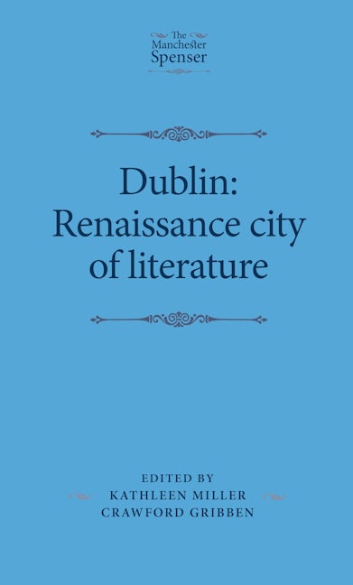 Book cover image for Dublin: Renaissance city of literature ISBN: 9781526113245