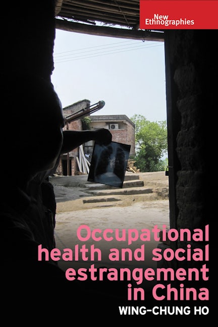 Book cover image for Occupational health and social estrangement in China ISBN: 9781526113610